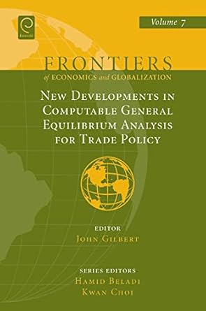 new developments in computable general equilibrium analysis for trade policy 1st edition john gilbert ,hamid
