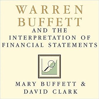 warren buffett and the interpretation of financial statements the search for the company with a durable