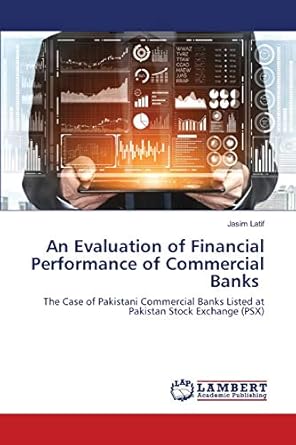 an evaluation of financial performance of commercial banks the case of pakistani commercial banks listed at