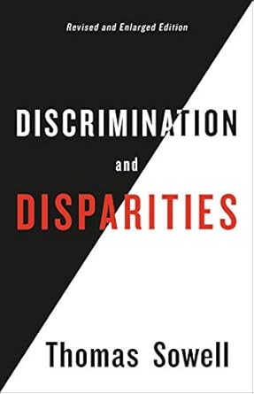 discrimination and disparities enlarged edition thomas sowell b07jls7p8d
