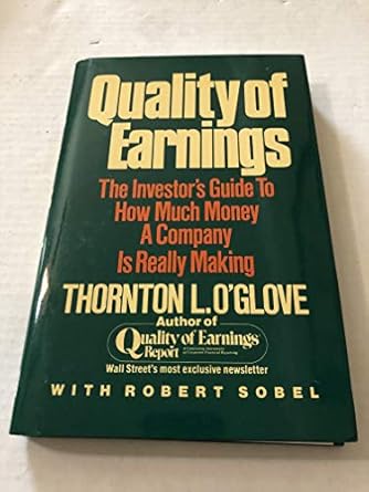 quality of earnings the investors guide to how much money a company is really making 1st edition thornton l