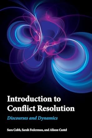 introduction to conflict resolution discourses and dynamics 1st edition sara cobb drucie french cumbie
