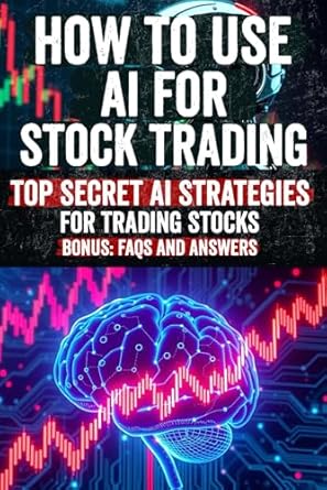 how to use ai for stock trading master the secret strategies of ai in stock trading discover hidden tools