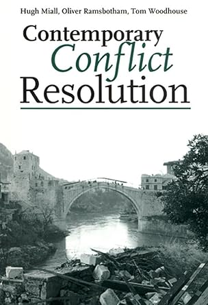 contemporary conflict resolution 1st edition hugh miall ,oliver ramsbotham ,tom woodhouse 0745620345,