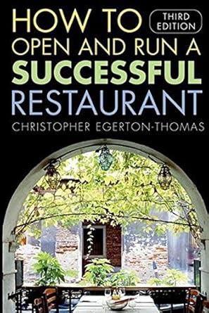 how to open and run a successful restaurant by christopher egerton thomas 1st edition christopher egerton