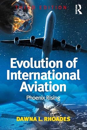 evolution of international aviation phoenix rising 3rd edition dawna l rhoades b001jscab4, b0b36rpnxh