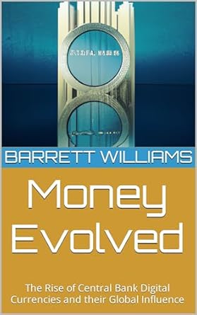 money evolved the rise of central bank digital currencies and their global influence 1st edition barrett