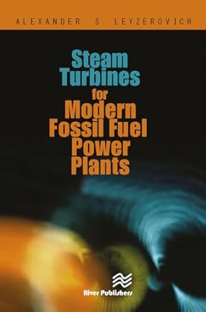 steam turbines for modern fossil fuel power plants 1st edition alexander s leyzerovich 8770045763,