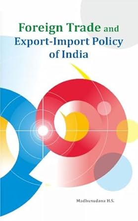 foreign trade and export import policy of india 1st edition madhusudana h s phd 8177085018, 978-8177085013