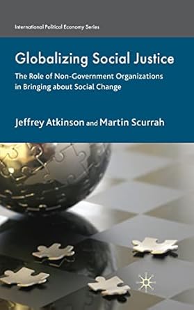 globalizing social justice the role of non government organizations in bringing about social change 1st