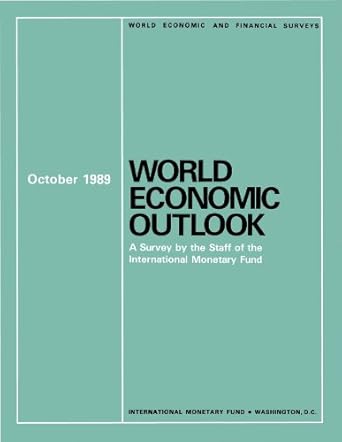 world economic outlook october 1989 1st edition international monetary fund b00jg4w62q, 978-1462309771