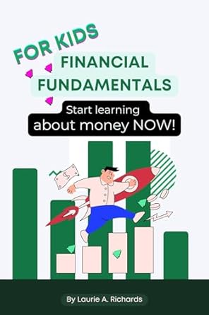 financial fundamentals for kids start learning about money now 1st edition laurie richards b0czt8m7vy