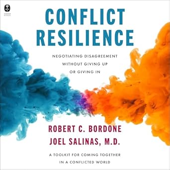 conflict resilience negotiating disagreement without giving up or giving in 1st edition robert bordone, joel