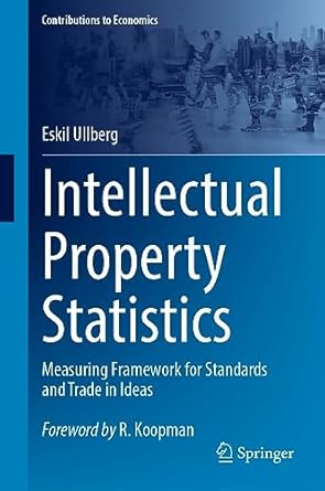 intellectual property statistics measuring framework for standards and trade in ideas 2023rd edition eskil