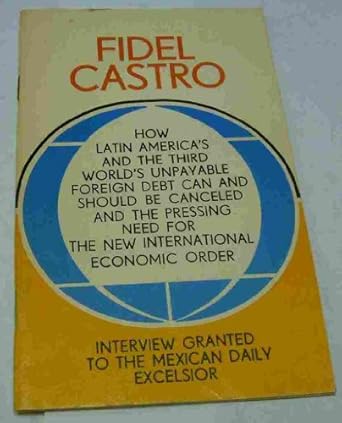 how latin americas and the third worlds unpayable foreign debt can and should be canceled and the pressing