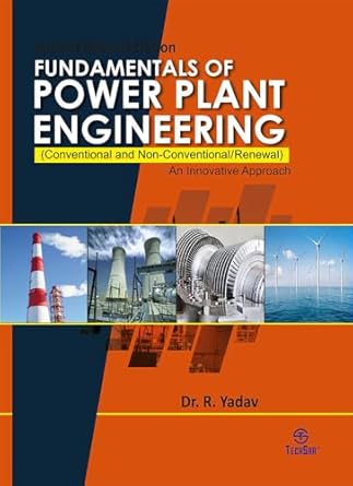 fundamentals of power plant engineering 0th edition sanjay rajay r yadav b0f13rrd1s