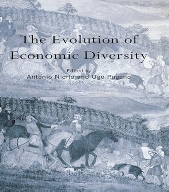 the evolution of economic diversity 1st edition antonio nicita ,ugo pagano b0c8r3lly7, 978-1136356766