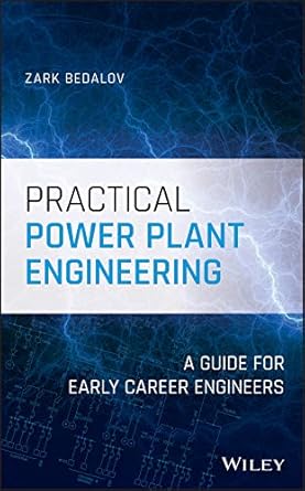 practical power plant engineering a guide for early career engineers 1st edition zark bedalov b0846ttdph,