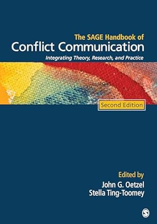 the sage handbook of conflict communication integrating theory research and practice 1st edition john g
