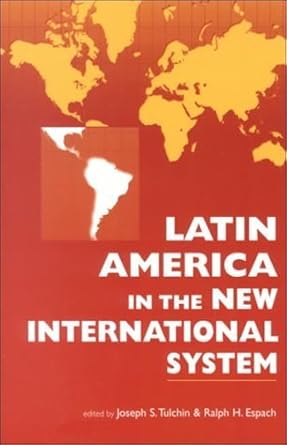latin america in the new international system 1st edition joseph s tulchin b01feouqle