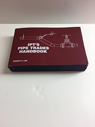 i p t pipe trades handbook 1st edition robert a lee 0920855180, 978-0920855188