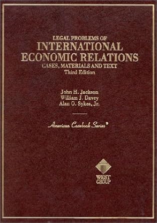legal problems of international economic relations cases materials and text on the national and international
