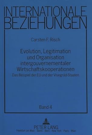 evolution legitimation und organisation intergouvernementaler wirtschaftskooperationen das beispiel der eu