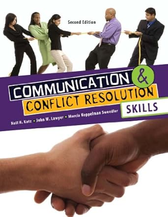 communication and conflict resolution skills 1st edition neil h katz ,john w lawyer ,marcia koppelman