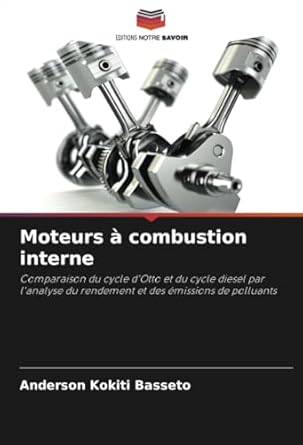 moteurs a combustion interne comparaison du cycle dotto et du cycle diesel par lanalyse du rendement et des
