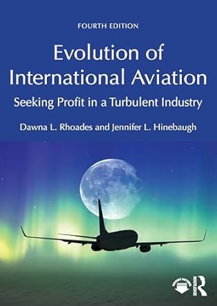evolution of international aviation 4th edition dawna l rhoades ,jennifer l hinebaugh 1032521120,