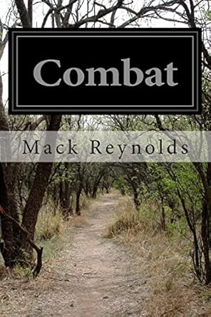 combat 1st edition mack reynolds 1499718721, 978-1499718720