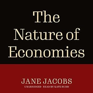 the nature of economies 1st edition jane jacobs ,kate rudd ,blackstone publishing b0b5fktnqw
