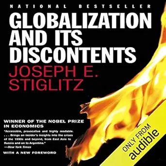 globalization and its discontents 1st edition joseph e stiglitz ,derek perkins ,audible studios b00clfwslg