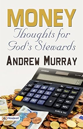 money thoughts for gods stewards by andrew murray 1st edition andrew murray b07btn2p5b