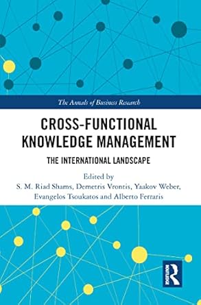 cross functional knowledge management 1st edition s m riad shams ,demetris vrontis ,yaakov weber ,evangelos