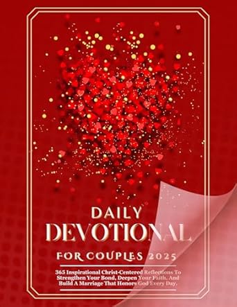 daily devotional for couples 2025 365 inspirational christ centered reflections to strengthen your bond