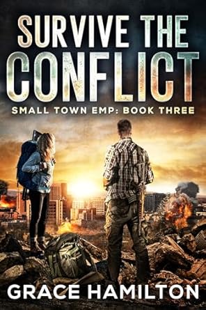 survive the conflict a post apocalyptic emp saga filled with fascinating characters and prepper info 1st