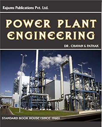 power plant engineering 1st edition d k chavan g k pathak ,standard book house since 1960 b08jvdx6sz