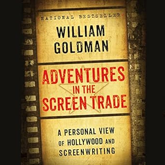 adventures in the screen trade a personal view of hollywood and screenwriting unabridged edition william
