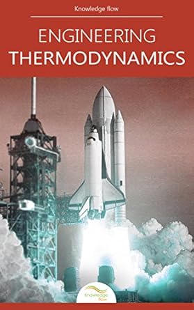 engineering thermodynamics by knowledge flow 1st edition knowledge flow b00xdahhi2
