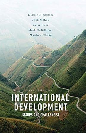international development issues and challenges 1st edition damien kingsbury ,john mckay ,janet hunt