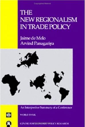 the new regionalism in trade policy 1st edition jaime de melo ,arvind panagariya 082132294x, 978-0821322949
