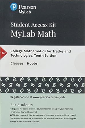 college mathematics for trades and technologies mylab math with pearson etext access code 10th edition cheryl