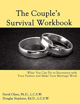 the couples survival workbook what you can do to reconnect with your partner and make your marriage work 1st