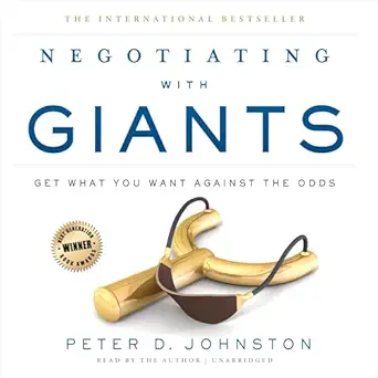 negotiating with giants get what you want against the odds 1st edition peter d johnston ,negotiation press
