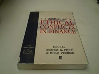 ethical conflicts in finance 1st edition andreas r prindle ,bimal prodhan 0631192646, 978-0631192640