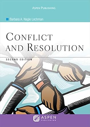 conflict and resolution 2nd edition barbara a nagle lechman 0735567328, 978-0735567320