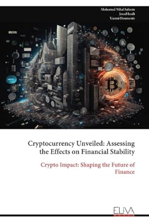 cryptocurrency unveiled assessing the effects on financial stability crypto impact shaping the future of