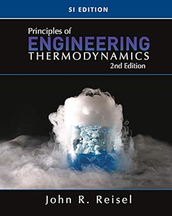 principles of engineering thermodynamics 002nd edition john r reisel b08qs12x8j, 978-0357111970