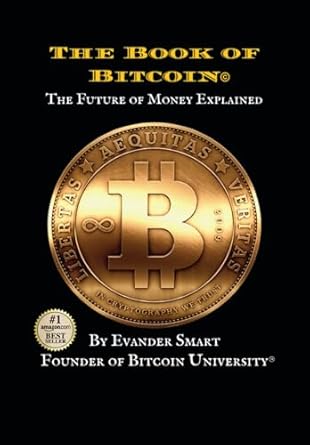the book of bitcoin the future of money explained 1st edition evander smart b0dj4gmvpx, 979-8340387684